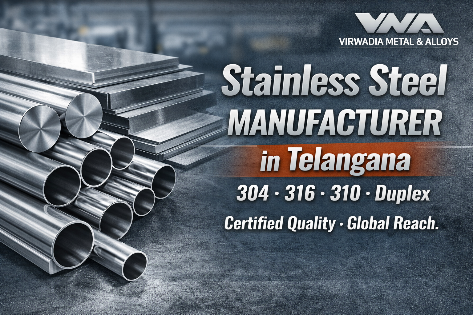 Premium Stainless Steel Manufacturer in Telangana – Trusted Quality by Virwadia Metal & Alloys